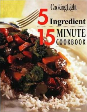 Cooking Light 5 Ingredient 15 Minute Cookbook - RHM Bookstore