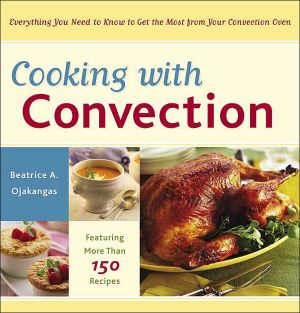 Cooking with Convection: Everything You Need to Know to Get the Most from Your Convection Oven : A Cookbook - RHM Bookstore