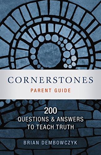 Cornerstones: 200 Questions and Answers to Teach Truth (Parent Guide) - RHM Bookstore