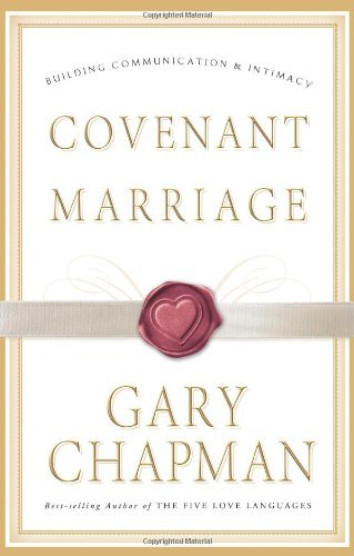 Covenant Marriage: Building Communication & Intimacy - RHM Bookstore