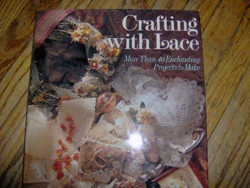 Crafting With Lace: More Than 40 Enchanting Projects to Make - RHM Bookstore