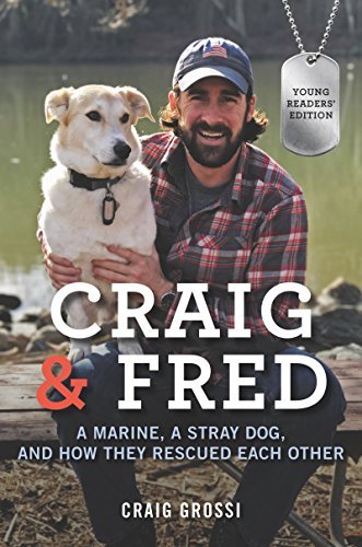 Craig & Fred Young Readers' Edition: A Marine, a Stray Dog, and How They Rescued Each Other - RHM Bookstore