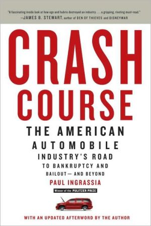 Crash Course: The American Automobile Industry's Road to Bankruptcy and Bailout-and Beyond - RHM Bookstore