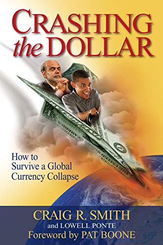 Crashing the Dollar: How to Survive a Global Currency Collapse - RHM Bookstore