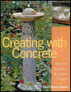 Creating with Concrete: Yard Art, Sculpture and Garden Projects - RHM Bookstore