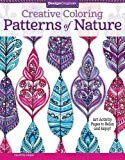 Creative Coloring Patterns of Nature: Art Activity Pages to Relax and Enjoy! (Design Originals) 30 Designs from Forest, Field, and Sea, with Beginner-Friendly Tips, and on Extra-Thick Perforated Paper - RHM Bookstore