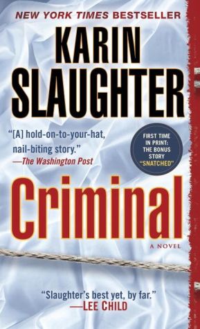 Criminal (with bonus novella Snatched): A Novel (Will Trent) - RHM Bookstore