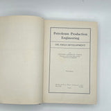 Petroleum Production Engineering Oil Field Development (1946)