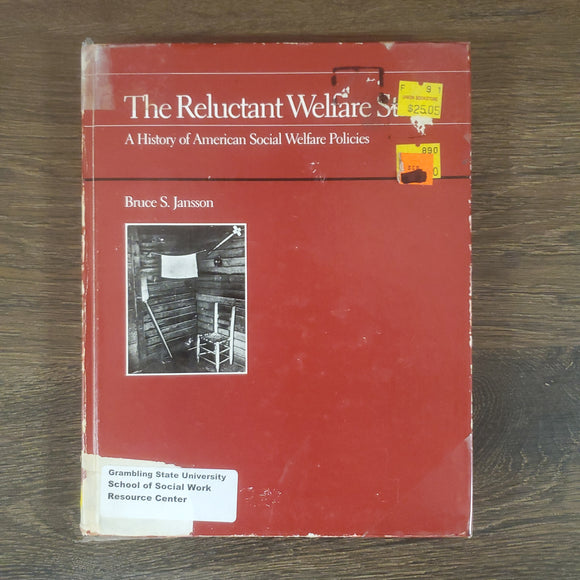 The Reluctant Welfare State: A History of American Social Welfare Policies