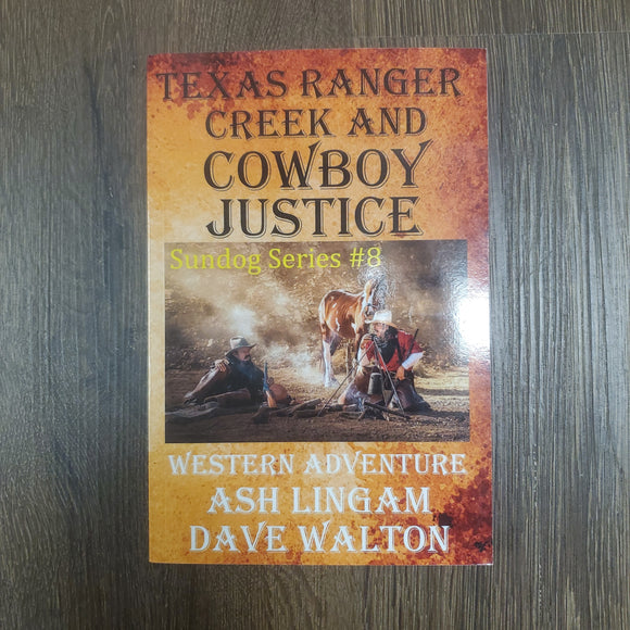 Texas Ranger Creek & Cowboy Justice: A Western Adventure (Sundog Series)