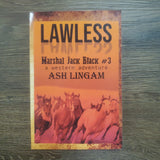 Lawless: Western Adventures (Marshal Jack Black Series)