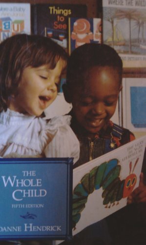 The Whole Child: Developmental Education for the Early Years