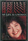 Roseanne: My Life As a Woman