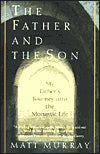 The Father and the Son: My Father's Journey into the Monastic Life