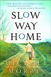 Slow Way Home: A Novel