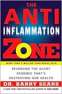 The Anti-Inflammation Zone: Reversing the Silent Epidemic That's Destroying Our Health