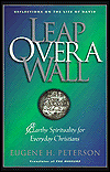 Leap over a Wall: Earthy Spirituality for Everday Christians