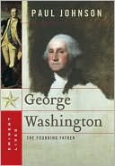 George Washington: The Founding Father (Eminent Lives)