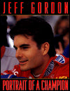 Jeff Gordon: Portrait of a Champion