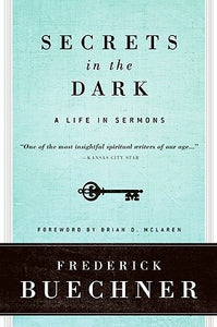 Secrets in the Dark: A Life in Sermons