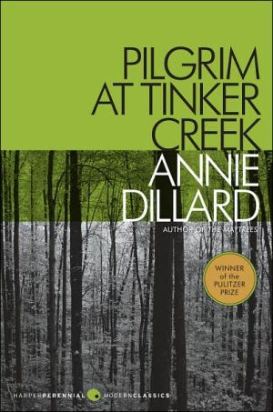 Pilgrim at Tinker Creek (Harper Perennial Modern Classics)