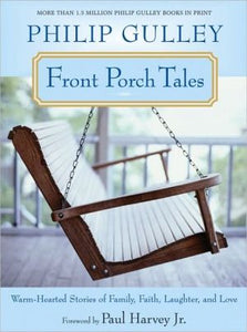 Front Porch Tales: Warm Hearted Stories of Family, Faith, Laughter and Love