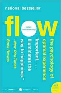 Flow: The Psychology of Optimal Experience (Harper Perennial Modern Classics)
