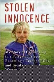 Stolen Innocence: My Story of Growing Up in a Polygamous Sect, Becoming a Teenage Bride, and Breaking Free of Warren Jeffs