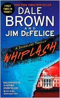 Whiplash: A Dreamland Thriller (Dale Brown's Dreamland)
