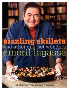 Sizzling Skillets and Other One-Pot Wonders (Emeril's)