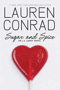 Sugar and Spice (L.A. Candy, 3)