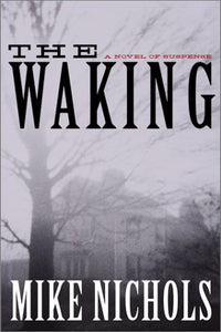 The Waking: A Novel of Suspense