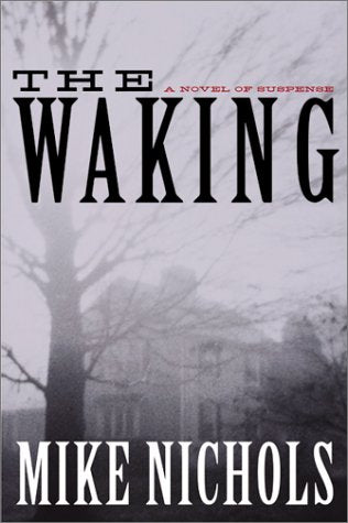 The Waking: A Novel of Suspense