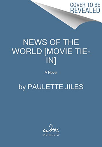 News of the World [Movie Tie-in]: A Novel