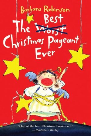 The Best Christmas Pageant Ever: A Christmas Holiday Book for Kids (The Best Ever)