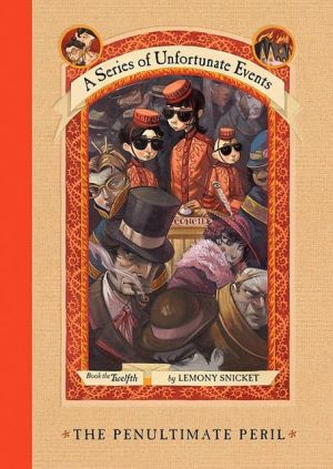 The Penultimate Peril (A Series of Unfortunate Events, Book 12)