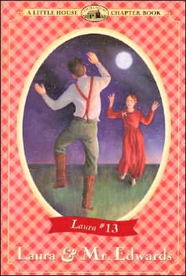Laura & Mr. Edwards (Little House Chapter Book)