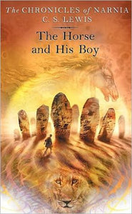 The Horse and His Boy The Chronicles of Narnia book 3