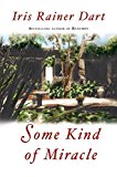 Some Kind of Miracle: A Novel (Dart, Iris Rainer)