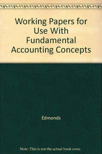 Working Papers for use with Fundamental Financial Accounting Concepts Fourth Edition