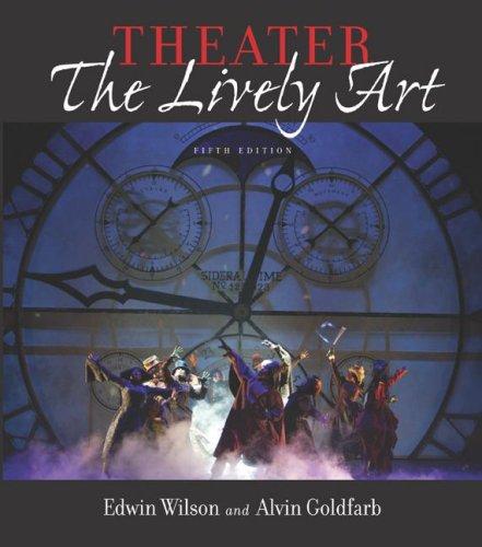 Theater: The Lively Art, 5/e (Book Alone)