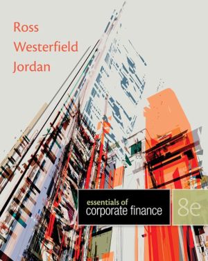 Essentials of Corporate Finance, 8th Edition - standalone book