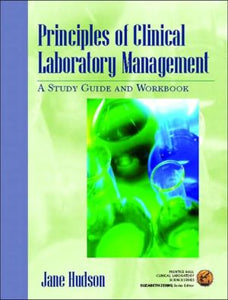 Principles of Clinical Laboratory Management: A Study Guide and Workbook