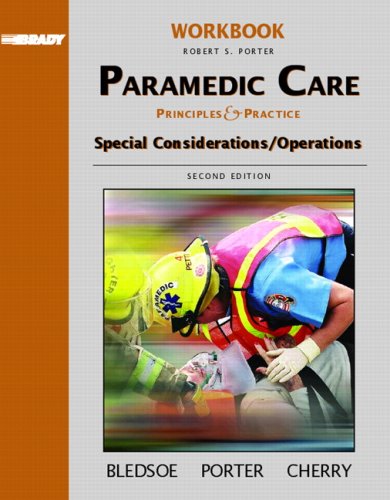 Student Workbook: Paramedic Care: Principles and Practice, Special Considerations/ Operations