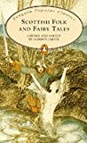 Scottish Folk and Fairy Tales (Penguin Popular Classics)