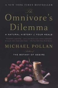 The Omnivore's Dilemma: A Natural History of Four Meals