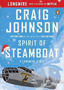 Spirit of Steamboat: A Longmire Story (A Longmire Mystery)