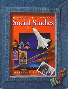 Harcourt School Publishers Social Studies: Student Edition  Making A Difference Grade 2 2000