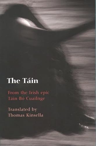 The Tain: Translated from the Irish Epic Tain Bo Cuailnge