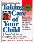 Taking Care Of Your Child: A Parent's Guide To Complete Medical Care